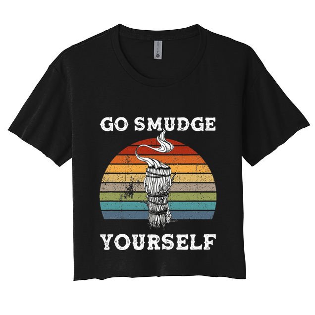 Go Smudge Yourself Smudging Feather Funny Sage Bundle Crop Top