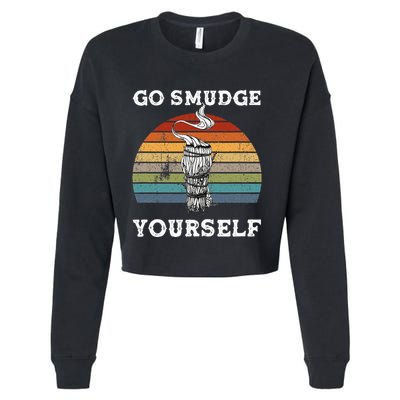 Go Smudge Yourself Smudging Feather Funny Sage Bundle Cropped Pullover Crew