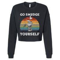 Go Smudge Yourself Smudging Feather Funny Sage Bundle Cropped Pullover Crew
