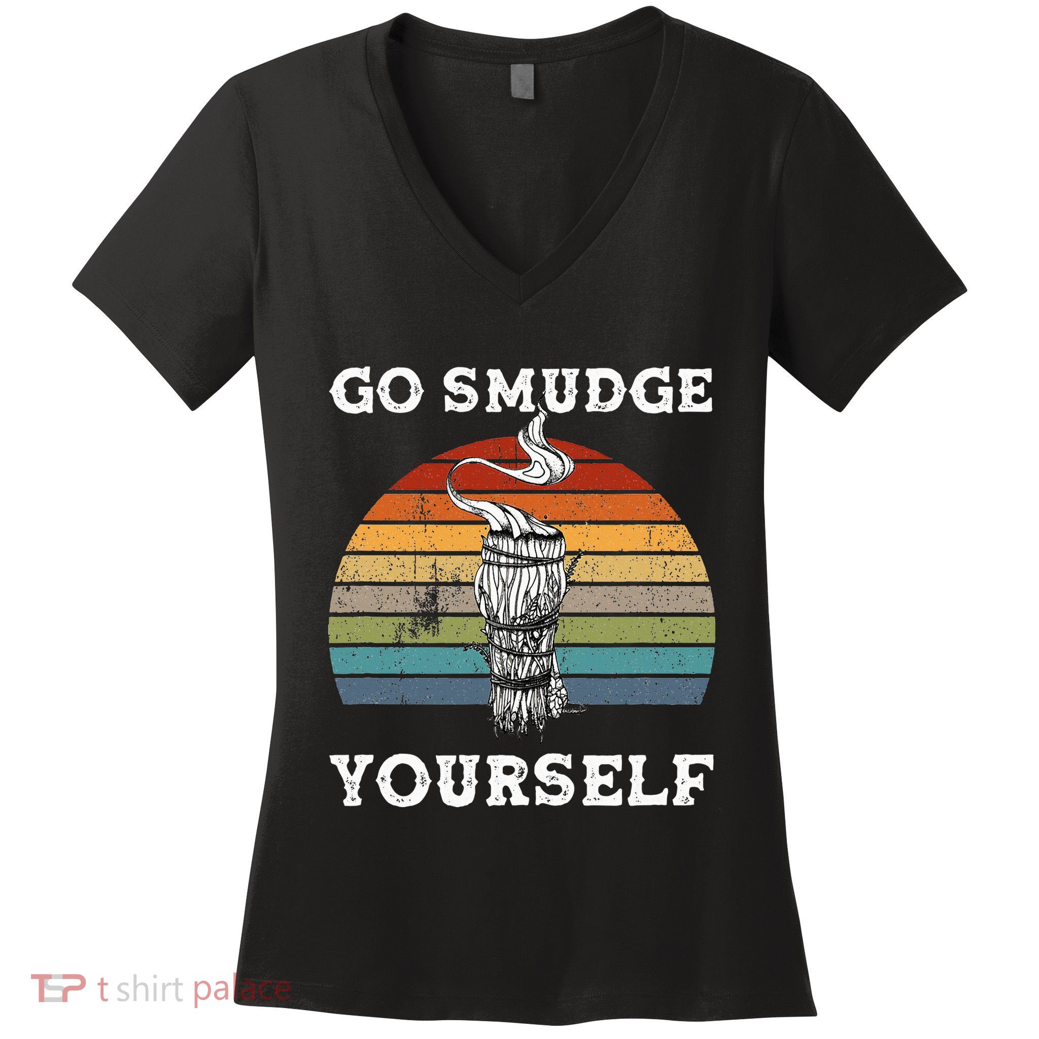 Go Smudge Yourself Smudging Feather Funny Sage Bundle Women's V-Neck T-Shirt