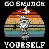 Go Smudge Yourself Smudging Feather Funny Sage Bundle Short Acrylic Beanie