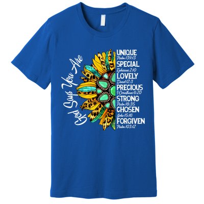 God Says You Are Sunflower Christian Bible Verses Gift Premium T-Shirt