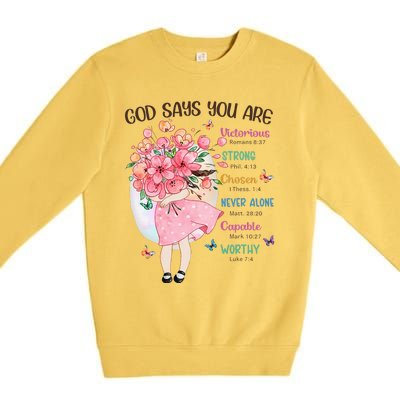 God Says You Are Flowers Christian Bible Verse Premium Crewneck Sweatshirt