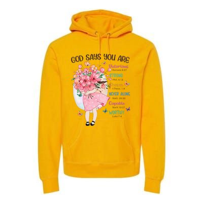 God Says You Are Flowers Christian Bible Verse Premium Hoodie