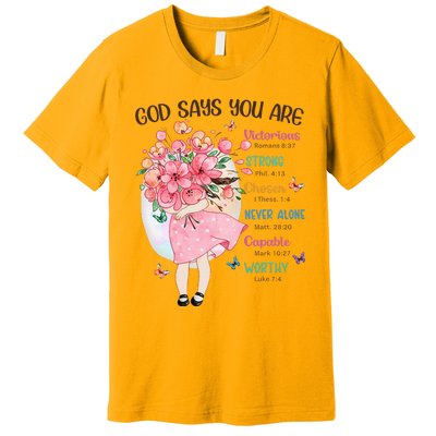 God Says You Are Flowers Christian Bible Verse Premium T-Shirt