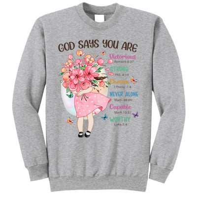 God Says You Are Flowers Christian Bible Verse Sweatshirt