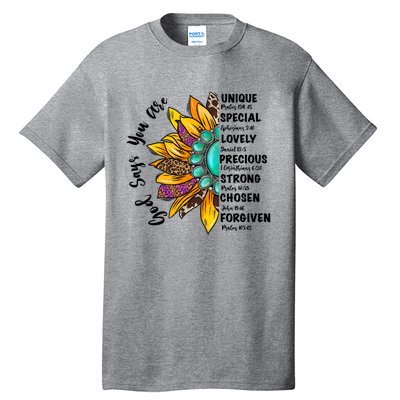 God Says You Are Unique Special Lovely Turquoise Sunflower Great Gift Tall T-Shirt