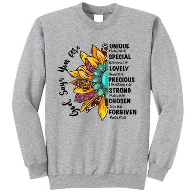 God Says You Are Unique Special Lovely Turquoise Sunflower Great Gift Tall Sweatshirt