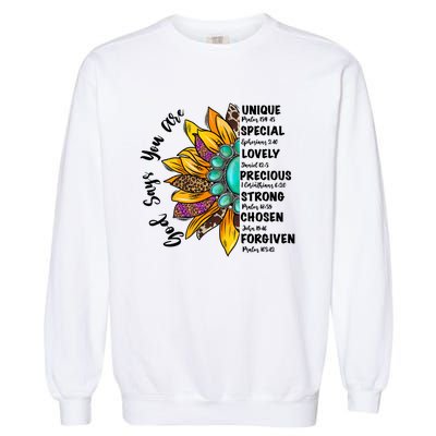 God Says You Are Unique Special Lovely Turquoise Sunflower Great Gift Garment-Dyed Sweatshirt