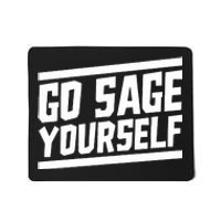 Go Sage Yourself Mousepad