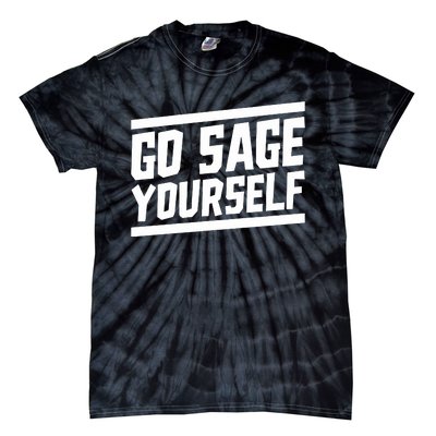 Go Sage Yourself Tie-Dye T-Shirt