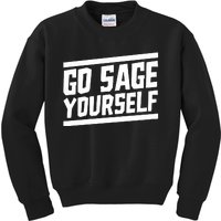 Go Sage Yourself Kids Sweatshirt