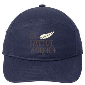 Go Smudge Yours Incense And Smudging Feather Meaningful Gift 7-Panel Snapback Hat