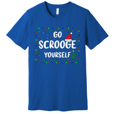 Go Scrooge Yourself Funny Naughty Holiday Xmas Christmas Premium T-Shirt