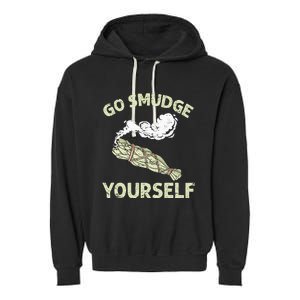 Go Smudge Yourself Native American Garment-Dyed Fleece Hoodie