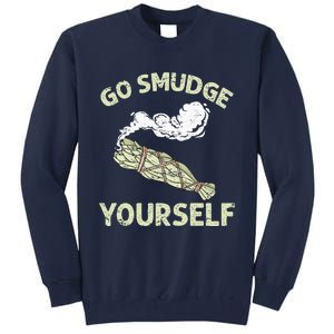 Go Smudge Yourself Native American Tall Sweatshirt