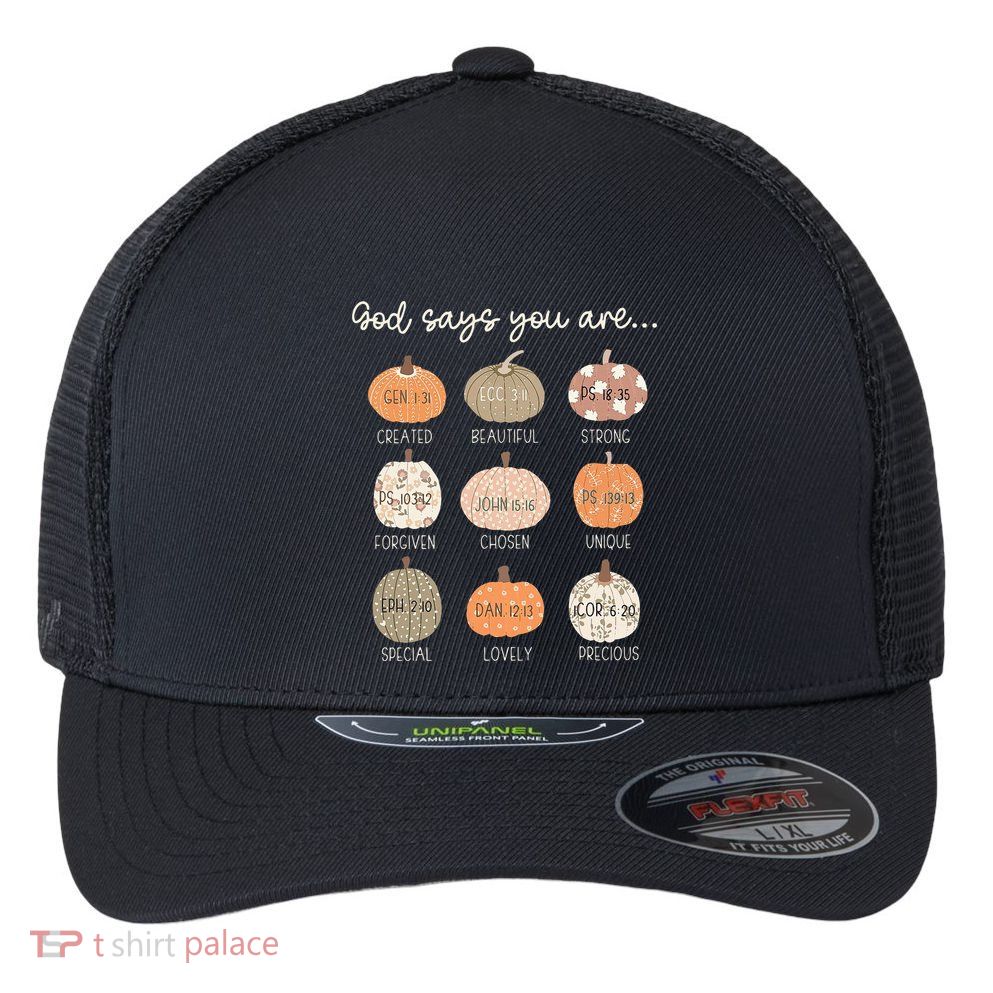 God Say You Are Pumpkin Bible Verses Christian Thanksgiving Flexfit Unipanel Trucker Cap