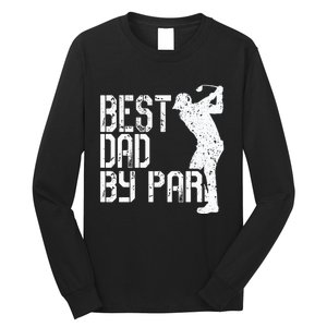 Best Dad By Par Golf Fathers Day Long Sleeve Shirt