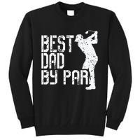 Best Dad By Par Golf Fathers Day Tall Sweatshirt