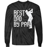 Best Dad By Par Golf Fathers Day Tie-Dye Long Sleeve Shirt