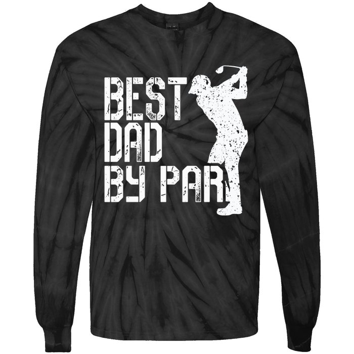 Best Dad By Par Golf Fathers Day Tie-Dye Long Sleeve Shirt