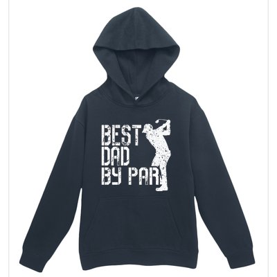 Best Dad By Par Golf Fathers Day Urban Pullover Hoodie