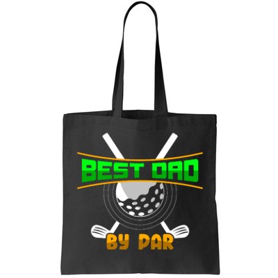 Best Dad By Par Tote Bag