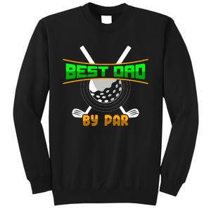 Best Dad By Par Tall Sweatshirt