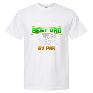 Best Dad By Par Garment-Dyed Heavyweight T-Shirt