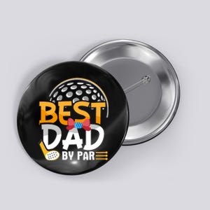 Fathers Day Best Dad By Par Button