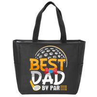 Fathers Day Best Dad By Par Zip Tote Bag