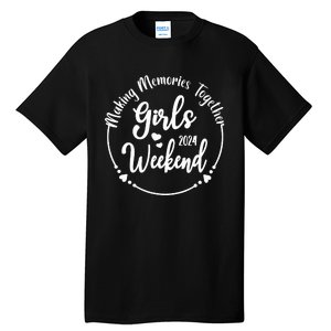 Girl Trip 2024 Cute Girl Weekend 2024 Tall T-Shirt