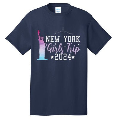 Girl Trip 2024 New York Nyc Summer Vacation Ladies Weekend Tall T-Shirt