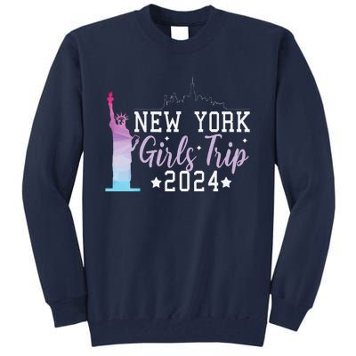 Girl Trip 2024 New York Nyc Summer Vacation Ladies Weekend Tall Sweatshirt