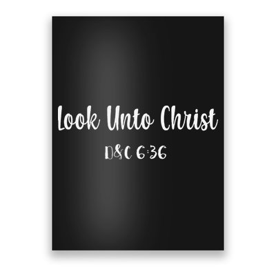 Gospel Theme 2025 Look Unto Christ Yw Ym D&C 636 Poster