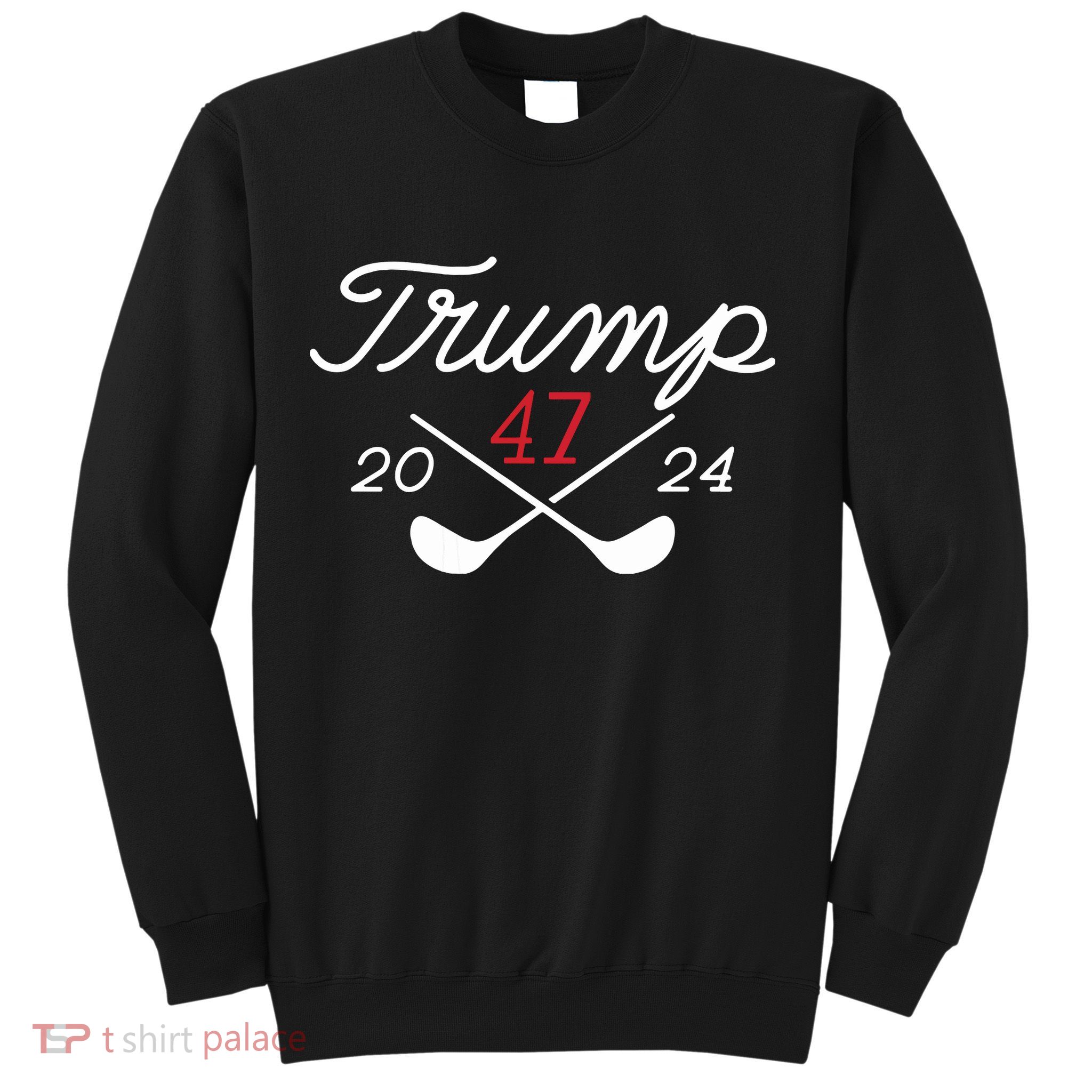 Golf Trump 47 2024 On Back Sweatshirt