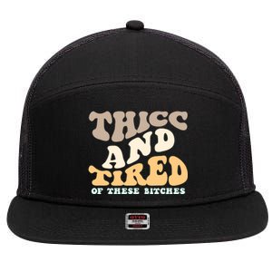 Groovy Thicc And Tired Of These Bitches Retro Wavy 7 Panel Mesh Trucker Snapback Hat