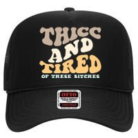 Groovy Thicc And Tired Of These Bitches Retro Wavy High Crown Mesh Back Trucker Hat