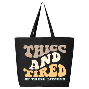 Groovy Thicc And Tired Of These Bitches Retro Wavy 25L Jumbo Tote