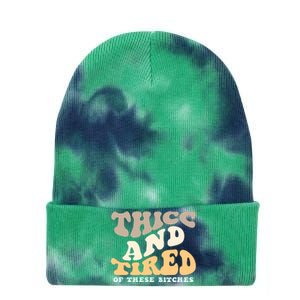 Groovy Thicc And Tired Of These Bitches Retro Wavy Tie Dye 12in Knit Beanie