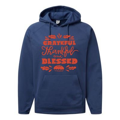 Grateful Thankful And Blessed Thanksgiving Performance Fleece Hoodie