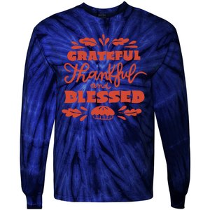 Grateful Thankful And Blessed Thanksgiving Tie-Dye Long Sleeve Shirt