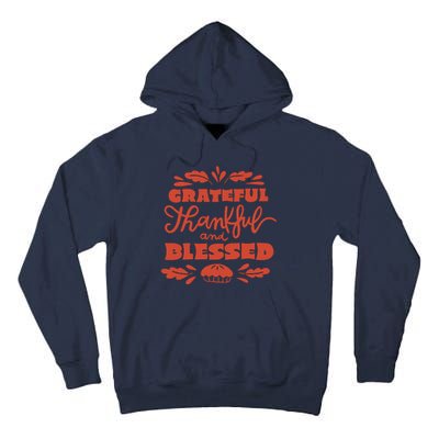 Grateful Thankful And Blessed Thanksgiving Tall Hoodie