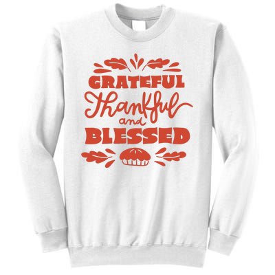 Grateful Thankful And Blessed Thanksgiving Sweatshirt