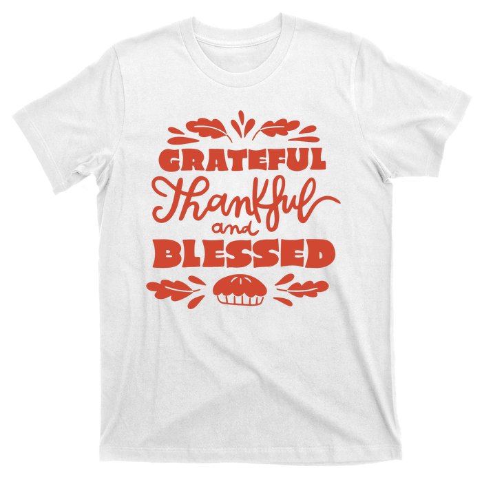 Grateful Thankful And Blessed Thanksgiving T-Shirt