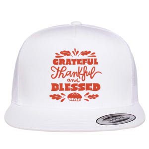 Grateful Thankful And Blessed Thanksgiving Flat Bill Trucker Hat