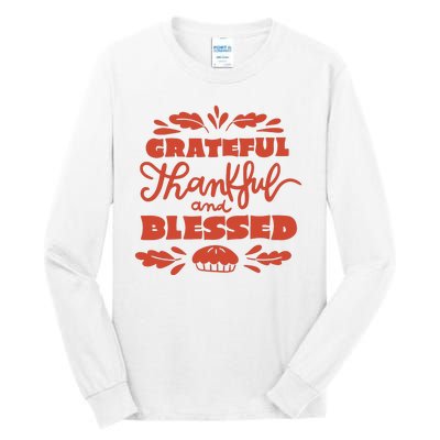 Grateful Thankful And Blessed Thanksgiving Tall Long Sleeve T-Shirt