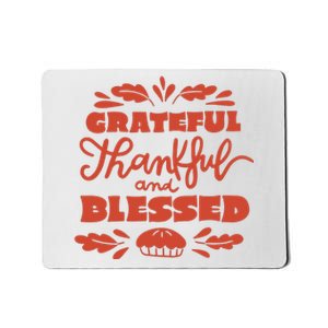 Grateful Thankful And Blessed Thanksgiving Mousepad