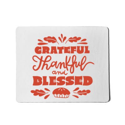 Grateful Thankful And Blessed Thanksgiving Mousepad