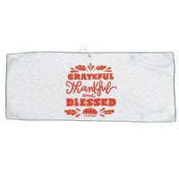 Grateful Thankful And Blessed Thanksgiving Large Microfiber Waffle Golf Towel